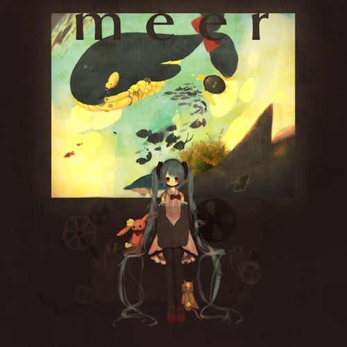 meer - 初音ミク Wiki - atwiki（アットウィキ）